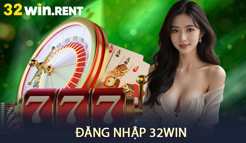 Đăng nhập 32WIN