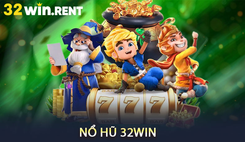 Nổ Hũ 32WIN