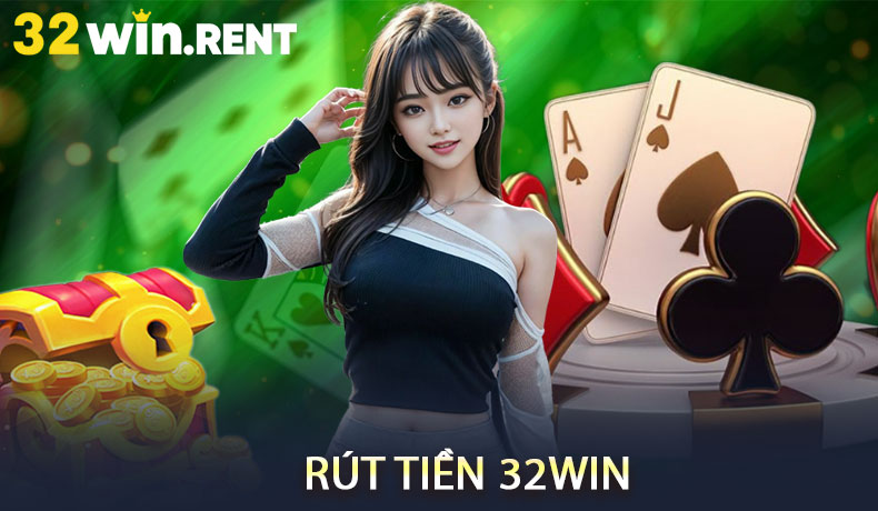 Rút tiền 32WIN
