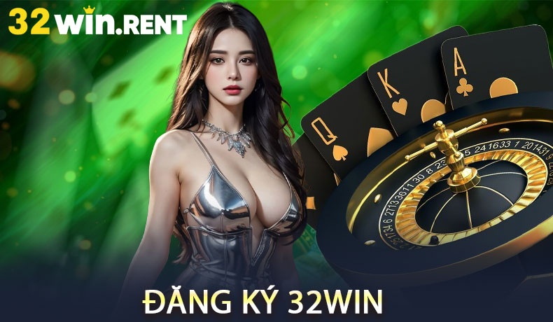 Đăng Ký 32Win