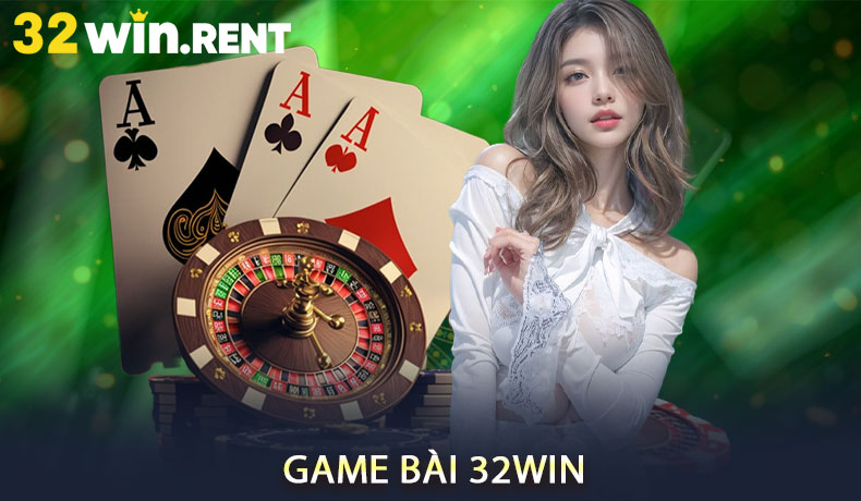 Game bài 32WIN
