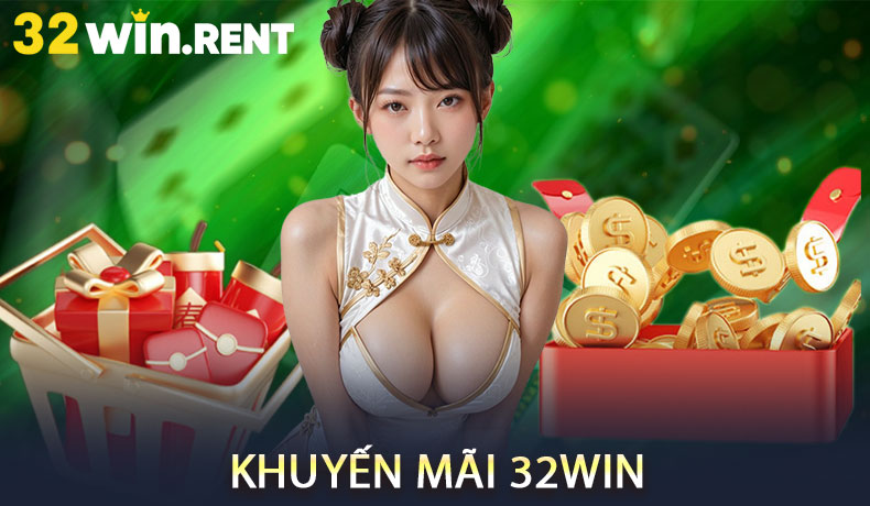 Khuyến Mãi 32WIN